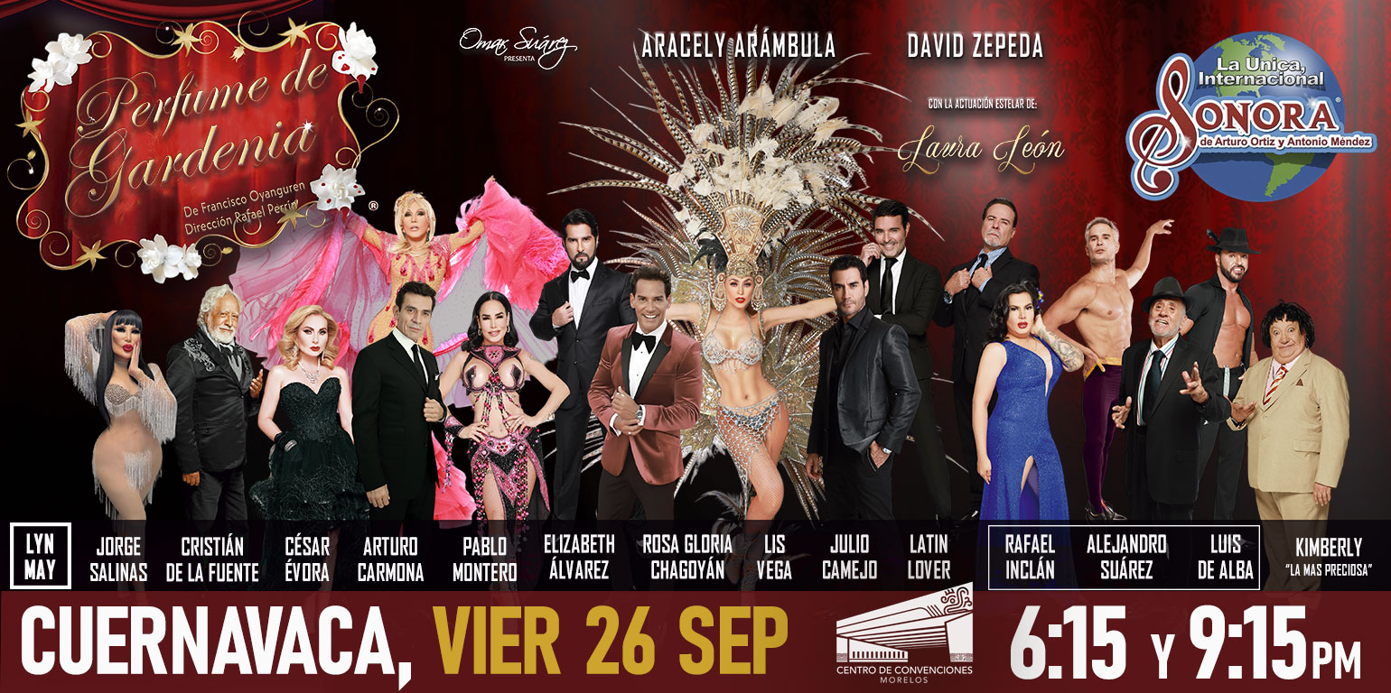 Perfume de Gardenia, Cuernavaca 26 Septiembre