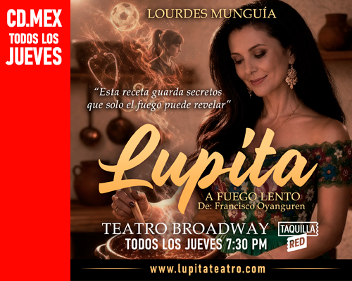 Lupita - Cd México - Teatro Broadway - Jueves