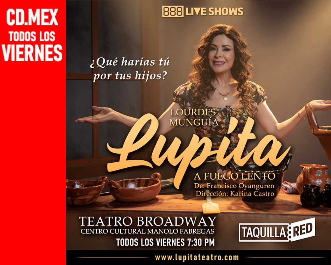 Lupita - Cd México - Teatro Broadway - Viernes