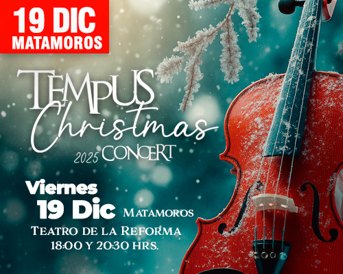 Tempus Christmas Concert, Matamoros, 19 de Diciembre
