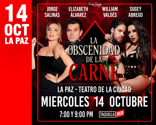 La Obscenidad de la Carne, La Paz BCS