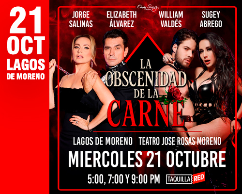 La Obscenidad de la Carne, Lagos de Moreno