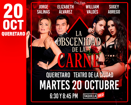 La Obscenidad de la Carne, Queretaro