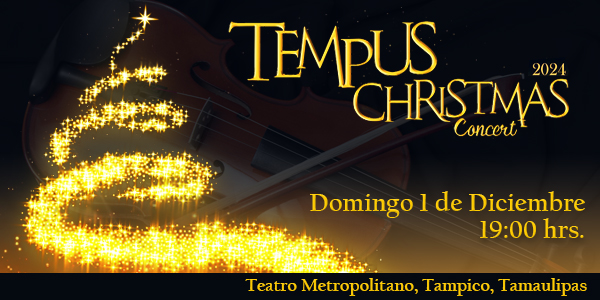 Tempus Christmas Concert, Tampico, 1 de Diciembre